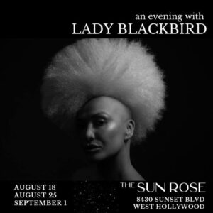 Lady Blackbird Instagram - Hello Los Angeles! Excited to announce 3 intimate nights at the stunning @thesunrosemusic August 18/25 September 1! Link to tickets in bio!
