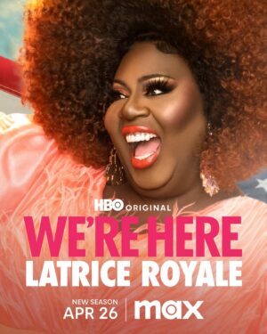 Latrice Royale Instagram - This FRIDAY!!! April 26. @werehere @hbo @streamonmax