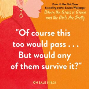 Lauren Weisberger Instagram - Where the Grass is Green and the Girls Are Pretty is here 5.18.21!
.
.
.
.
#laurenweisberger #wherethegrassisgreenandthegirlsarepretty #authorsofinstagram #booksofinstagram #bookscomingsoon