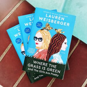 Lauren Weisberger Instagram - I am so excited for the paperback edition of WHERE THE GRASS IS GREEN AND THE GIRLS ARE PRETTY to be out tomorrow! How gorgeous is this cover? 
.
.
.
.
.
.
#LaurenWeisberger #TheDevilWearsPrada