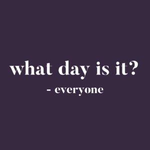 Lauren Weisberger Instagram - Day, date, and time are all currently a challenge for me. Anyone else?

#authorsofinstagram