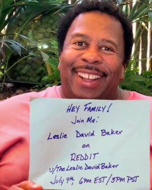 Leslie David Baker Instagram - Hello beautiful people! I, u/TheLeslieDavidBaker will be on @reddit doing an “Ask Me Anything”/AMA today at 3pm PST/6pm EST (approximately a hour from now). 

I will be answering any questions and talking about our new series “Uncle Stan” and the Kickstarter campaign for it! Also anything else you may want to know about ”The Office” and my role of Stanley Hudson! 

Feel free to ask any questions on there or just come by and chat or say hello! See you soon! ❤️

Go to: U/TheLeslieDavidBaker or the following link: 

http://redd.it/hobb3b