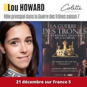 Lou Howard-Levy Instagram - [Actu Série] Bravo à notre brillante @lou_howard pour son rôle dans la 7ème saison de La Guerre des Trônes !
Dans un épisode consacrée aux femmes de la Révolution, elle incarne Pauline Léon, jeune chocolatière pleine de joie de vivre et de convictions, qui s’engage pour le port des armes chez les femmes et participe à de nombreux événements qui ont fait la Révolution Française. 
Alors, prêts pour le premier Girl Power de l’Histoire ? 

Disponible Jeudi 21 Décembre à 21h05 sur France 5 👏🏻 merci et bravo @elisabethguthmann pour ce beau casting ✨

@vanessa.pontet @christopher_holt @christophetruchi @missdelmonde @sophie.verbeeck @damien.jouillerot @romainderoo @france.tv @pernelmedia 
#laguerredestrones #france5