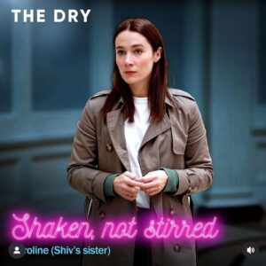 Louise Kiely Instagram - THE DRY S2 is on @rteone tonight! We LOVE this show. S2 Casting Team: LK, Karen Scully, Fionnuala O’Shea & Shauna Griffith. Original Casting by LK, Barry Coyle & Adam Doyle. We take ours straight up! 🍸🌸💜