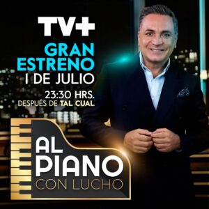 Luis Jara Instagram - ¡Se acabó la espera! Este estreno se viene con todo 🤩 Porque desde el 01 de Julio podrás disfrutar de Al Piano con Lucho, solo por las pantallas de TVMÁS 😉💙