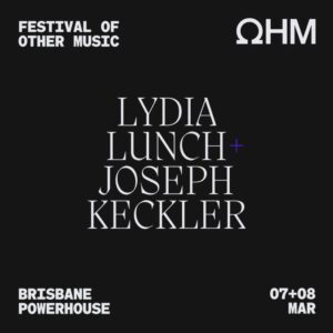 Lydia Lunch Instagram - Lydia Lunch is preaching to the perverted. Witness her dynamic spoken word ricochet off the dark humour and unnerving musicality of Joseph Keckler.
 
A double-bill not for the faint-hearted. Limited tickets. 
 
LYDIA LUNCH   JOSEPH KECKLER
SECOND SHOW ADDED 
07 08 MAR
𝐎𝐇𝐌 - 𝐅𝐄𝐒𝐓𝐈𝐕𝐀𝐋 𝐎𝐅 𝐎𝐓𝐇𝐄𝐑 𝐌𝐔𝐒𝐈𝐂