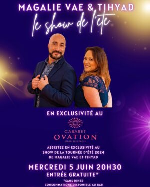 Magalie Vaé Instagram - Rendez-vous au @cabaret_ovation le 5 juin à 20h pour un show exceptionnel avec ma complice de scène @magalievaeoff 
CONCERT GRATUIT (Sans repas) 
Bar ouvert sur place 

RESA PAR MAIL 
Songeventfrance@gmail.com 

Venez découvrir en avant première et en exclusivité à Ovation le show de notre tournée D’été 2024 .  #concert #summer #love #campingparadis #tournée #show #music #spectacle #tihyad #magalievae #staracademy #starac #lesmysteresdelamour #chanteur #singer #france #tours #indreetloire #saintpierredescorps #musichall