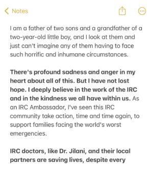 Mandy Patinkin Instagram - As a @rescueorg Ambassador, I am asking you to consider helping families in Gaza facing starvation, dehydration, loss of parents, loss of children… please read my letter and donate to the fundraiser at the link in my bio. 

The IRC and Medical Aid for Palestinians (MAP) are delivering surgical care, providing nearly 10% of all surgeries in Gaza. They are working hand in hand with the few hospitals that remain in Gaza. Because of their dedication, persistence and experience, people are surviving this nightmare. But so many more people need help.

I’m heartbroken. No one should ever have to suffer through what Palestinian families in Gaza are continuing to experience due to Israeli bombardment and blockade, or what Israeli families who are victims of the Hamas attack are also going through.

Israeli families need the hostages to come home and be reunited with their loved ones. Palestinian families need a ceasefire and humanitarian aid to start pouring in so more lives can be saved, not taken away.

Thanks for taking a moment here and for considering donating to the IRC. We have been working with them and supporting them for years and deeply believe in the work they are doing.