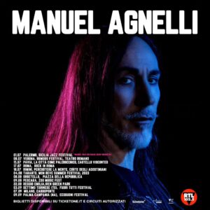 Manuel Agnelli Instagram - Si aggiungono nuove date al tour estivo.

Eccole tutte:

01.07 PALERMO Sicilia Jazz Festival *Manuel solo con Brass Group Orchestra

08.07 VERONA Rumors Festival - Teatro Romano 

15.07 PAVIA La Città come Palcoscenico, Castello Visconteo

17.07 ROMA Rock In Roma

18.07 RIMINI Percuotere la Mente - Corte degli Agostiniani

04.08 TARANTO Mon Reve Summer Festival 2023

08.08 ORBETELLO, Piazza della Repubblica *ingresso libero NUOVA DATA!

09.08 PESCARA, Zoo Music Fest *ingresso libero NUOVA DATA!

22.08 REGGIO EMILIA, Iren Green Park NUOVA DATA!

03.09 SETTIMO TORINESE(TO) Fuori Tutti Festival *ingresso libero NUOVA DATA!

07.09 MILANO Carroponte

09.09 PALMA CAMPANIA (NA) Ecosuoni Festival NUOVA DATA!

➡️ ticket al link in bio