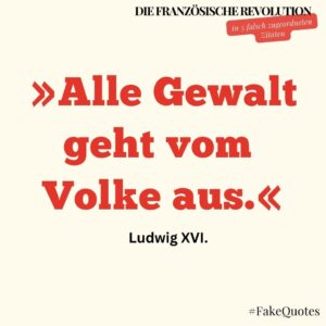 Marc-Uwe Kling Instagram - So. Wie versprochen vor der Europawahl noch mehr Nachhilfe in europäischer Geschichte. Natürlich in Form von gruppierten falsch zugeordneten Zitate (GFZZs). Heute geht's um die Französische Revolution. Habt ihr noch mehr FZZs dazu?
 #fakequotes #känguruchroniken #marcuwekling #Geschichte #Frankreich #Revolution