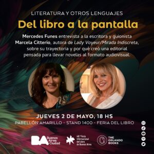 Marcela Citterio Instagram - ¡Este jueves tendré el honor de ser entrevistada por @mercedesfunes en la Feria Internacional del libro de Buenos Aires! Vamos a conversar sobre mi camino como escritora y guionista, y sobre cómo nació la editorial The Orlando Books. Y como con historias como “Lady Voyeur”, hemos demostrado que los libros pueden brillar en la pantalla, alcanzando a audiencias en más de 57 países.

Los espero! 

#FILBuenosAires