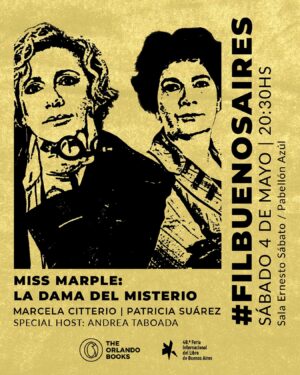 Marcela Citterio Instagram - ¿Quién dijo que los enigmas no se pueden disfrutar en compañía? 🕯️🔎 ‘Miss Marple: La Dama del Misterio’ te invita a una velada donde Marcela Citterio y Patricia Suárez explorarán los rincones más secretos. 

@antaboada aportará su chispa única como host invitada 🙌 

La cita es el sábado 4 de mayo a las 20:30 hs en la Sala Ernesto Sabato, Pabellón Azul de @ferialibroba 

Habrá firma de ejemplares! ✍️
¡No te lo pierdas! 🕵️‍♀️🖤

#theorlandobooks #filbuenosaires
