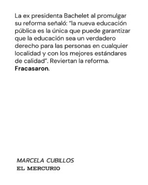 Marcela Cubillos Instagram - La educación pública, se la echaron. 
Un grupo de jóvenes de elite, instalados en el Congreso y en el gobierno de la ex presidenta Bachelet, se dedicaron a experimentar con la educación y se la echaron. 
Ellos hoy habitan La Moneda y la realidad les ha explotado en sus narices.

(Columna publicada en El Mercurio, 17 de marzo 2024)