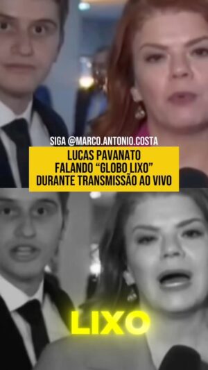 Marco Antônio Costa Instagram - 😂VEJA: Durante uma transmissão ao vivo da Globo, o influenciador Lucas Pavanato enviou um recado direto para a emissora: “Globo lixo”, representando a voz de milhares de brasileiros indignados.