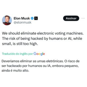 Marco Antônio Costa Instagram - 🚨URGENTE: Elon Musk acaba de afirmar que as urnas eletrônicas devem ser eliminadas devido ao risco de serem hackeadas.

“Devemos eliminar as urnas eletrônicas. O risco de serem hackeadas por humanos ou IA, embora pequeno, ainda é muito alto”, declarou Musk.
