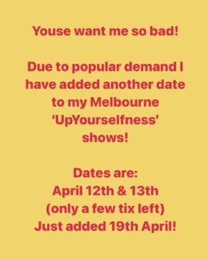 Mary Coustas Instagram - Due to popular demand, and nearly 2 sold out shows, I have added another date to the Melbourne run of my new stage show ‘UpYourselfness’.
 
Melbourne peeps I’ll be in your hood for the @melbcomedyfestival on Friday April 12th & Saturday 13th…and now JUST ADDED Friday April 19th.
 
Tix available via the link in my bio or maryandeffie.com/tour
 
Can’t wait to see youse there xx
 
#upyourselfness #melbournecomedyfestival #melbournecomedy #effie