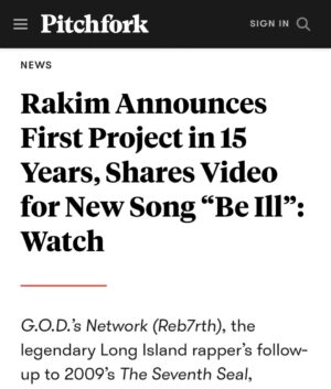 Masta Killa Instagram - Thank You to all the publications worldwide who have been showing love for the new single "BE ILL" by @thegodrakim x @official_kurupt x @mastakillamusic off the forthcoming "GODS NETWORK (REB7RTH)" dropping July 26!!

Digital x Vinyl x CDs x Cassettes x Merch x NFTs x More available while supplies last at WWW.RAKIMPRESENTS.COM 

@rockthebells @thesource @tmz_tv @nytimes @swaysuniverse @statikselekt @rosenbergradio @rapradarpodcast @rollingstone @spinmag @vibemagazine @hotnewhiphop @pitchfork @stereogum @fakeshoredrive @okayplayer @hiphopdx @ambrosiaforheads and much more!

The 1st Ever Fully Produced x Cuts x Rhymes Rakim project with an all star cast of the industries greatest talents is upon us.