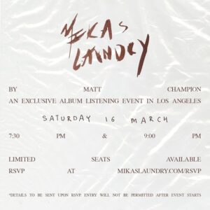 Matt Champion Instagram - Mika’s Laundry Listening Event 
03162024