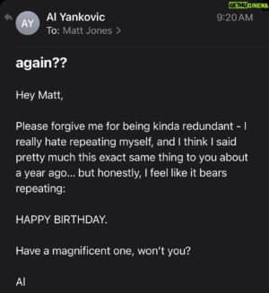 Matt Jones Instagram - Thank you again @alfredyankovic This makes my birthday every year.