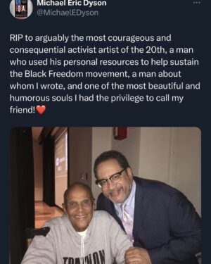 Michael Eric Dyson Instagram - Love you Mr. Belafonte. ❤️😢👊🏾🙏🏽