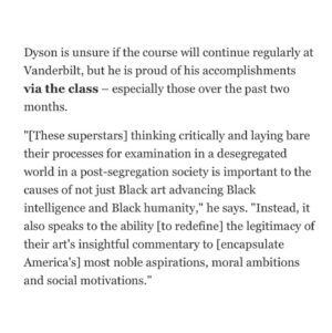 Michael Eric Dyson Instagram - This semester I brought my latest book “Entertaining Race: Performing Blackness in America” to life. My students were able to uncover the experiences and lives of some of best cultural icons including Tyler Perry, Erykah Badu, Common, John Legend and Megan Thee Stallion.  This unique course was featured in The Tennessean newspaper which the entire subject can be found at: https://www.tennessean.com/story/entertainment/2022/10/31/vanderbilt-brings-megan-thee-stallion-black-icons-to-the-classroom/69583409007/

In the meantime, SWIPE 👈🏽 for snippets of the article. PR & Creator @marcia_l_dyson