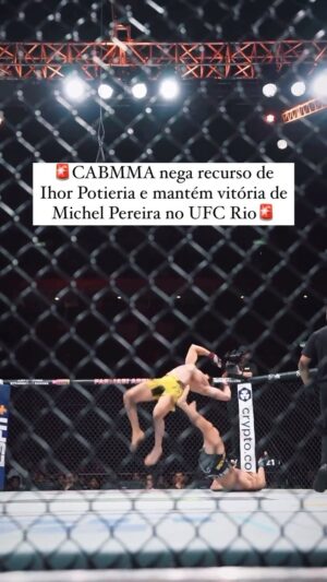 Michel Pereira Instagram - 🚨 NADA FEITO ❌

Exclusivo: Comissão Atlética Brasileira de MMA analisou o recurso de Ihor Portieria e manteve a vitória de Michel Pereira no UFC Rio.

O ucraniano reclamou que Michel aterrisou com uma pernada na sua cabeça antes de finalizar, mas a vitória brasileira segue.

A matéria completa está em @mmafighting.

#ufc #lutas #combate #fights
