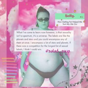 Michelle Grondine Instagram - i made this infograph for @salad_gays’s @salty.world article: “how getting fat helped me sort my life out.” it’s an amazing read that i think about a lot, and i shared it over on @tediously_brief but i wanted to share this here as well in honor of bi  awareness and celebration week (tomorrow the 23rd is bi  awareness day!) this quote from the article is so stunningly beautiful, lyrical, and poetic to me. and i love it so much i animated it. hope you love it to. i will link ellie’s article in my linktree above :))