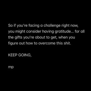 Mike Posner Instagram - What's a time you face a hardship and it turned out to be a blessing? 

Put it in the comments. 

We'll all motivate each other. Keep going.