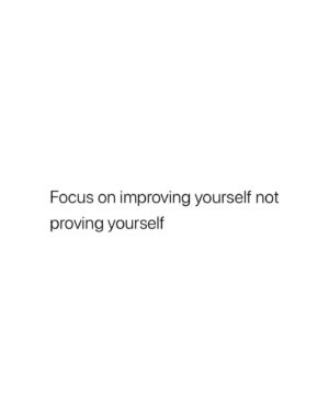 Nick Baga Instagram - Focus on improving yourself not proving yourself. 

#BagaLove