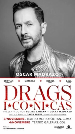 Óscar Madrazo Instagram - DRAGS I*CO*NI*CAS TOUR 💄💋
No te lo pierdas y prepara tu look que va a estar de locura!!!
•Teatro Metropolitan Cdmx 3 Nov 
•Teatro Galerías Guadalajara 4 Nov 
*Venta x Ticketmaster 
#dragsiconicas @sgproduccionesmx #christianperalta #matraka #reginavoce #galavaro #lolitabanana #oscarmadrazo •Invitada especial #TaigaBrava y habrá más sorpresas!!
Fotografía @ievegonzalez