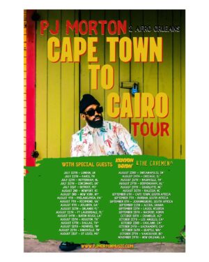 PJ Morton Instagram - #CapeTowntoCairoTour kicks off this month!! Do you have your tickets? Grab them at pjmortonmusic.com now! 🎹🎶 

UPCOMING SHOWS! 🎤

• JUL 10, 2024
indigo at The O2
London, UK

• JUL 11, 2024
Alhambra
Paris, France

• JUL 12, 2024
North Sea Jazz Festival
Rotterdam, Netherlands

• JUL 30, 2024
Memorial Hall OTR
Cincinnati, OH

• JUL 31, 2024
The Aretha Franklin Amphitheatre
Detroit, MI

• AUG 3, 2024
Beacon Theatre
New York, NY

• AUG 4, 2024
The Met
Philadelphia, PA

• AUG 6, 2024
Warner Theatre
Washington, DC

• AUG 7, 2024
Dominion Energy Center
Richmond, VA

• AUG 9, 2024
Coca-Cola Roxy
Atlanta, GA

• AUG 10, 2024
Steinmetz Hall at Dr. Phillips Center for the Performing Arts
Orlando, FL

• AUG 11, 2024
The Parker
Fort Lauderdale, FL

• AUG 14, 2024
Raising Cane’s River Center Arena
Baton Rouge, LA

• AUG 15, 2024
713 Music Hall
Houston, TX

• AUG 17, 2024
Winspear Opera House
Dallas, TX

• AUG 18, 2024
Orpheum Theatre
Memphis, TN

• AUG 20, 2024
Bijou Theatre
Knoxville, TN

• AUG 21, 2024
The Pageant
St Louis, MO

• AUG 23, 2024
Murat Theatre at Old National Centre
Indianapolis, IN

• AUG 24, 2024
The Chicago Theatre
Chicago, IL

• AUG 26, 2024
Ryman Auditorium
Nashville, TN

• AUG 27, 2024
BJCC Concert Hall
Birmingham, AL

• AUG 29, 2024
Knight Theater
Charlotte, NC

• AUG 30, 2024
Joseph M Bryan Jr Amphitheater
Durham, NC

• SEPT 6, 2024
Baxter Theatre
Cape Town, South Africa

• SEPT 7, 2024
iZulu Theatre Playhouse
Durban, South Africa

• SEPT 8, 2024
Mushroom Park (Old Mutual in the Park)
Johannesburg, South Africa

• SEPT 11, 2024
Treehouse Restaurant
Accra, Ghana

• SEPT 13, 2024
The Balmoral
Lagos, Nigeria

• SEPT 15, 2024
The Carnivore
Nairobi, Kenya

• OCT 18, 2024
Chandler Center for the Arts
Chandler, AZ

• OCT 20, 2024
The Wiltern
Los Angeles, CA

• OCT 23, 2024
Fox Theater
Oakland, CA

• OCT 24, 2024
Crest Theatre
Sacramento, CA

• OCT 26, 2024
The Moore Theatre
Seattle, WA

• OCT 27, 2024
Vogue Theatre
Vancouver, BC

• NOV 29, 2024
Orpheum Theater
New Orleans, LA

#CapeTowntoCairo #PJMorton