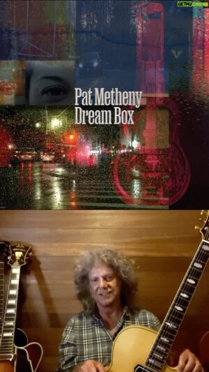 Pat Metheny Instagram - Pat Metheny “two of me” Dream Box