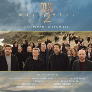 Patrick Fiori Instagram - Corsu Mezu Mezu 2 est maintenant disponible ! 
Découvrez 16 nouveaux duos d’exception, représentatifs de la culture insulaire, 
Interprétées en duo par les artistes d’aujourd’hui

Retrouvez sur l’album :  @voceventu , @jeniferofficiel , @jeancharles_papi , @patrickbruel , @pagny_officiel ,@lavvinta , @kendji , @diana_di_l_alba , @vianneymusique , Antoine Ciosi, @jdoreofficiel , @clementalbertini , @sopranopsy4 , @f.massiani , @nikosaliagas ,  @carlabruniofficial , Natali valli, Gianluca Cucciari, @gruppu_apasqualina , @julienclercofficiel , @canta_off , @claudiocapeo , @delia_lucia_ , @garouofficial , @a_filetta , @slimane, @robertoalagna.tenor, @dianasaliceti , @thomas.dutronc , @christophemondoloni , @merad.kad , @zuccherosugar
