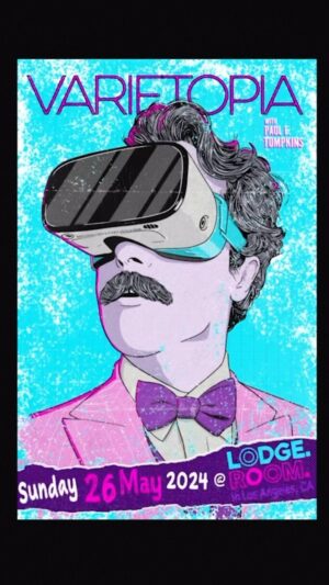 Paul F. Tompkins Instagram - LOS ANGELES… and THE WORLD

Varietopia is back at Lodge Room Sunday May 26 and once again we are streaming LIVE to the planet Earth! 7pm Pacific.

All-new show! Fantastic guests! Not to be missed!

TICKET LINK IN BIO