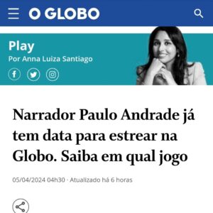 Paulo Andrade Instagram - Estreia confirmada! "Saí no BID" do Grupo Globo, onde narrarei pela primeira vez no sábado, dia 13 de abril, na abertura do Brasileirão 2024. Ao lado dos ótimos @ledio.carmona e @alline.calandrini, estarei no Morumbis para SÃO PAULO x FORTALEZA, exclusivo no Sportv e Premiere.

Que seja o início de uma trajetória com muitas emoções. 

@sportv 
@premiere 
@tvglobo