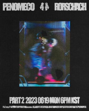 Penomeco Instagram - 페노메코(𝐏𝐄𝐍𝐎𝐌𝐄𝐂𝐎) [ 𝐑𝐨𝐫𝐬𝐜𝐡𝐚𝐜𝐡 ] 𝐏𝐚𝐫𝐭 𝟐 
𝟐𝟎𝟐𝟑.𝟎𝟔.𝟏𝟗 (𝐌𝐎𝐍) 𝟔𝐏𝐌 𝐊𝐒𝐓

𝐃𝐨𝐞𝐬 𝐭𝐡𝐚𝐭 𝐚𝐧𝐬𝐰𝐞𝐫 𝐲𝐨𝐮𝐫 𝐪𝐮𝐞𝐬𝐭𝐢𝐨𝐧𝐬?