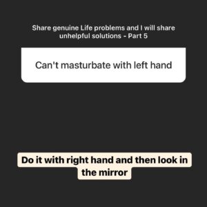 Rahul Subramanian Instagram - Share genuine problems and I will give unhelpful solutions - Miscellaneous