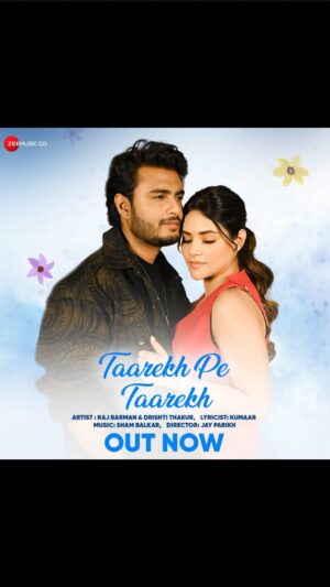 Raj Barman Instagram - Caption - The soulful #TaarekhPeTaarekh OUT NOW! Tune in !🎶✨
@⁨Zee Arpit⁩ @zeemusiccompany