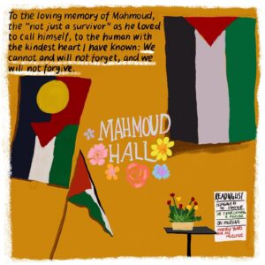 Randa Abdel-Fattah Instagram - In the loving memory of Mahmoud Alnaouq and every Palestinian killed by the israeli Zionist genocidal  regime in Gaza and across Palestine. We will never forget, we will never forgive. Melbourne University, history will remember your complicity in killing Palestinian students including Mahmoud. We will keep fighting until Palestine is free, for Mahmoud and for every single oppressed soul gone before its time! You give us strength to keep going 🇵🇸🇵🇸🤍 

article by @mahahussaini 
photo inspiration by @yasseralsaadi
artwork by @emilykajiart