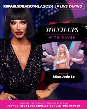 Raven Instagram - Get into these MUGS! 💄 Touch-Ups with Raven, hosted by @paintedwithraven host @itsravenhunty_, will film SIX live tapings at #DragCon LA, starring @lawrencechaney, @sapphiracristal, @morphinelovemua, @m1ssjadeso, @lagrande_dame, and @gragqueen

All tapings will be open on a first-come, first-serve basis to all attendees of @rupaulsdragcon LA - the largest gathering of #DragRace queens in the WORLD! 🌴  Premiering exclusively on @wowpresentsplus later this year

🎟️ #DragCon LA tickets on sale at rupaulsdragcon.com 
🗓️ July 19 & 20 
📍 L.A. Convention Center