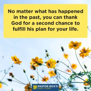 Rick Warren Instagram - You may have blown it in your life mission, but God is ready to give you a second chance. Discover the hope of second chances in today’s #DailyHope devotional. Click the link in profile or visit http://bit.ly/pastorrick.