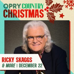 Ricky Skaggs Instagram - Don’t miss Ricky Skaggs live on the @opry tonight, December 22 for an Opry Country Christmas! Go to Opry.com for more info on how to go in person or tune-in from home. @wsmradio 
.
.
.
#grandoleopry #opry #wsm #wsmradio #countrychristmas #oprycountrychristmas