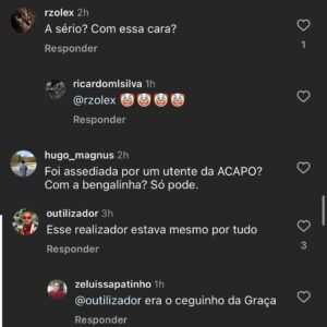 Rita Marrafa de Carvalho Instagram - Não, não tem piada. 
Não é para rir. Não é para gozar. Não é para fazer da mulher o objecto de crítica. Parem de insultar a vítima. 
Li estes comentários a este post do @jornalexpresso sobre mulheres que passaram por situações de assédio em contexto laboral. Não queria acreditar…
Homens surgiram para avaliar a estética, o rosto, a veracidade da queixa, num tom jocoso a transpirar toxicidade, misoginia e chauvinismo. 
Que vergonha. Que vergonha… Onde falharam estas famílias que os educaram?