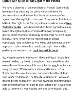 Ruthie Ann Miles Instagram - . . . . .  @dieptimes  Wow. Thank you. again, for your sensitivity and thoughtfulness in our 1st interview. for being so present with me, in person, of course, 
(that’s a lot of commas in one sentence, geez, Jon.) 
but apparently (#comma ?) also so engaged with whatever it is I’m doing on a stage. 
That honors my work and I’m humbled by that. 💛

But here, in this. <bigcryface>
thank you for seeing me. seeing us. 

Reader, this article is one of my @playbill favorites ever.

Look at these subjects! : This year’s historic Tony wins. Neurodivergence!!! Major wins for minorities. Standout performances, including my friend, honoring our playwrights, and more and more and more. 
And to your staff! Can I, like, come to a staff meeting? 
I’ll bring nosh? <prayhands>

These articles have bettered my year. Thank you for them. 

https://playbill.com/article/playbills-favorite-theatre-moments-of-2023