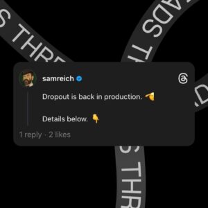 Sam Reich Instagram - dropout is back in production. 🫡