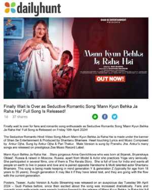 Shantanu Bhamare Instagram - Some of the Media Coverage 💯👍❤️

Mann Kyun Behka Ja Raha Hai | Ankur Ojha & Pari Thakur | Shantanu Bhamare & Anna Gavrichkova | Bollywood Songs 2024 | New Hindi Song | Seductive Songs 💯🤘❤️💕💕💕🎉🎉🎉

YouTube Link : https://youtu.be/CFP5ZV6W2zk

For latest updates and to watch my upcoming videos please Subscribe to  my YouTube Channel, Like and Comment on the Video on the YouTube ! 💯👍🙏🙏🙏 and Share / Forward it in all your Whatsapp Groups, in all your Contacts, with your Families, Relatives, Friends, Colleagues, in your various Associations and in your Wide Network 💯👍🙏🙏🙏

Produced By : Shantanu Bhamare
Production Banner :  Shan Se Entertainment
Singers : Ankur Ojha & Pari Thakur
Lyricist & Music Composer : Ankur Ojha
Music Programmed & Arranged By : Pranshu Jha
Mix & Mastered By : Edwin Christiano (U.K)
Vocals Recorded at Pranshu Jha Studio, Malad - Mumbai
Director & DOP : Ravi Sharma
Choreographer : Chetna Singh
Cast : Shantanu Bhamare & Anna Gavrichkova
DI (Coloring) : Manirul
Conceptualized By : Pooja Basnet
Still Photographer : Tapan Behera
Makeup Artist : Vrushali Tupe
Record Label / Music Company : Shan Se Entertainment

'Mann Kyun Behka Ja Raha Hai' Audio Streaming hear on :
Wynk : https://wynk.in/music/song/mann-kyun-behka-ja-raha-hai-duet/pp_8909091464987_INH512020556 
Gaana : https://gaana.com/song/mann-kyun-behka-ja-raha-hai-duet
JioSaavn : https://www.jiosaavn.com/song/mann-kyun-behka-ja-raha-hai-duet/FjwxWx5ZfX0 
Amazon Music : https://music.amazon.in/albums/B0D122DMSG 
Spotify : https://open.spotify.com/track/5EhprCGMIiyHn119hcXpC7?si=tJC64kakRYuJ1QiLONkteA
Anghami : https://open.anghami.com/IEXxpgQXAIb
Instagram : https://www.instagram.com/reels/audio/1094657885125367
YouTube Music : https://youtu.be/Zu3Anx8_5oM

#MannKyunBehkaJaRahaHai #MKBJRH #ShanSeEntertainment #ShantanuBhamare #AnnaGavrichkova #RaviSharma #PoojaBasnet #ChetnaSingh #AnkurOjha #PariThakur #PranshuJha #Romanticseductive #Romantic #Sensational #RomanticCouple #RomanticJodi #NewBollywoodSongs #newhindisongs #NewHindiSong2024 #Entertainment #bollywood #Films #Celebrity #Producer #Actor #actorlife #bollywoodsongs