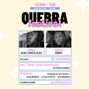Sol Miranda Instagram - Amanhã, terça -feira, dia 18.06, é dia de @quebra.festival no @alba.Botafogo 

Uma noite pra gente celebrar a arte
dos encontros, nossos artistas,
poetas, músicos e trocar muito afeto!!

Idealizado por  @pamelacoto_
O QUEBRA traz nessa 2ª noite, a potência de nossa mestra em Filosofia Africana,
@kattilusciaribeiro abrindo o Festival
com o ritual “Axé/ Força pra
acontecer”

Com curadoria minha e de @ligborges , leremos as poesias da multiartista @tativillelaa juntamente com a própria escritora e o artista @lucaspopeta 

Na sequência, teremos performance de @allenkr._ para finalizar o nosso primeiro ato. 

Após, teremos os shows de @hudburk e @izrraoficial , com a pista sendo aquecida por @djsolyma 

O ingresso pode ser adquirido lá no link do
@quebra.festival 

Quebra: Uma noite nossa, pra ser feliz 🤍