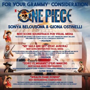Sonya Belousova Instagram - For Your GRAMMY® Consideration - I usually don’t post things like this but this project is too damn special and close to my heart. Thank you for your consideration, my Recording Academy friends. LETSGOOOOO!!! ❤️🏴‍☠️

- Best Score Soundtrack For Visual Media @onepiecenetflix 
- Best Song Written For Visual Media “My Sails Are Set” feat. @auroramusic 
- Best Global Music Performance “Zoro Vs Mihawk” feat. @marcin.music 
- Best Instrumental Composition “Wealth Fame Power” 

#onepiece #onepieceliveaction #onepiecenetflix #fyc #grammys