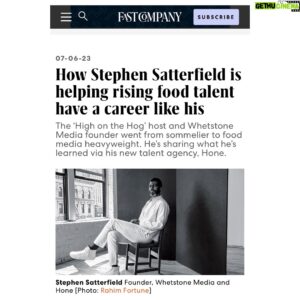 Stephen Satterfield Instagram - Major thank you to @fastcompany for including me in your list of most creative people in business in 2023! 

@honetalent has been a revelation and much more enlivening than I ever could have imagined. I love working with such a diverse group of talented hustlers strategizing on maximizing craft and cash. HONE is very young and showing incredible promise. I love it. Special thank you to @shanikahillocks who has made it happen in our early days. Grateful! 

If you’re wondering what we can do for you, don’t hesitate to holler!