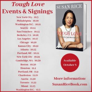 Susan Rice Instagram - Please join me on my #ToughLove book tour across the U.S. and Toronto this Fall. It starts tomorrow in NYC when I will be in conversation with @mitchellreports. Like the first, these will be great events with wonderful moderators, including Madeleine Albright, Stacey Abrams, Henry Louis Gates and Eric Garcetti. I can’t wait to see you all. More information on how to attend at susanricebook.com